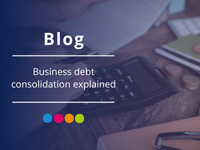 Business debt consolidation explained