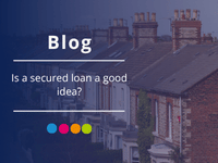is a secured loan a good idea